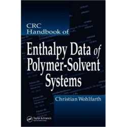 CRC Handbook of Enthalpy Data of Polymer-Solvent Systems