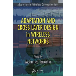 Adaptation and Cross Layer Design in Wireless Networks
