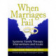When Marriages Fail: Systemic Family Therapy Interventions and Issues