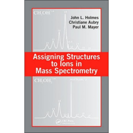 Assigning Structures to Ions in Mass Spectrometry