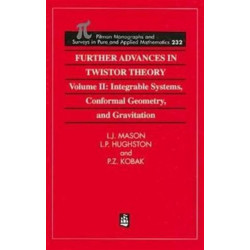 Further Advances in Twistor Theory: Volume II: Integrable Systems, Conformal Geometry and Gravitation