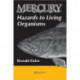 Mercury Hazards to Living Organisms