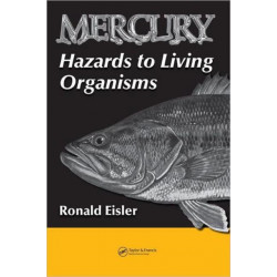 Mercury Hazards to Living Organisms