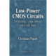 Low-Power CMOS Circuits: Technology, Logic Design and CAD Tools