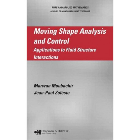 Moving Shape Analysis and Control: Applications to Fluid Structure Interactions