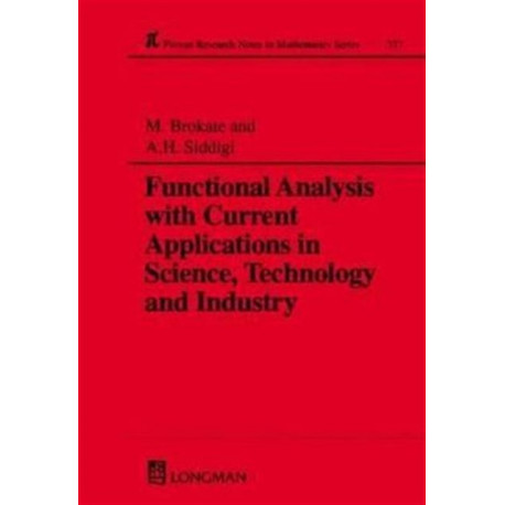 Functional Analysis with Current Applications in Science, Technology and Industry