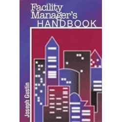 The Facility Manager's Handbook