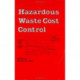 Hazardous Waste Cost Control