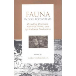 Fauna in Soil Ecosystems: Recycling Processes, Nutrient Fluxes, and Agricultural Production