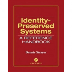 Identity-Preserved Systems: A Reference Handbook
