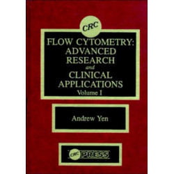 Flow Cytometry: Advanced Research and Clinical Applications, Volume I