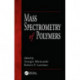 Mass Spectrometry of Polymers
