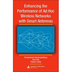 Enhancing the Performance of Ad Hoc Wireless Networks with Smart Antennas