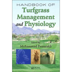 Handbook of Turfgrass Management and Physiology