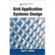 Grid Application Systems Design