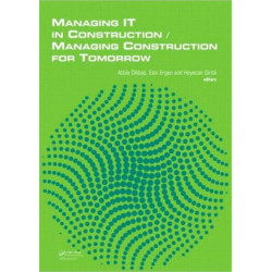 Managing IT in Construction/Managing Construction for Tomorrow