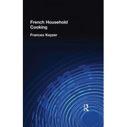 French Household Cookery