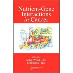 Nutrient-Gene Interactions in Cancer