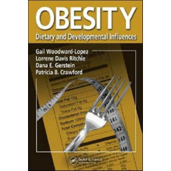 Obesity: Dietary and Developmental Influences