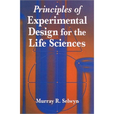 Principles of Experimental Design for the Life Sciences