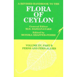 A Revised Handbook to the Flora of Ceylon, Vol. XV, Part B: Ferns and Fern-Allies