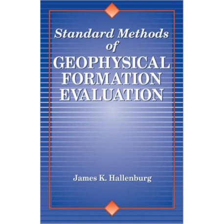 Standard Methods of Geophysical Formation Evaluation