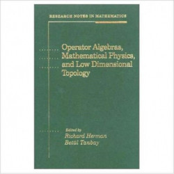 Operator Algebras, Mathematical Physics, and Low Dimensional Topology