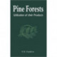 Pine Forests: Utilization of its Products