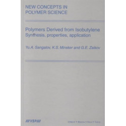 Polymers Derived from Isobutylene. Synthesis, Properties, Application