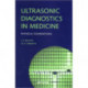 Ultrasonic Diagnostics in Medicine: Physical Foundations