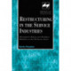 Restructuring in the Service Industries: Management Reform and Workplace Relations in the UK Service Sector