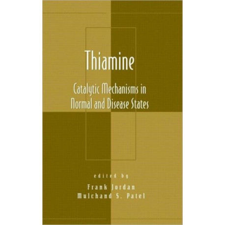 Thiamine: Catalytic Mechanisms in Normal and Disease States