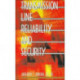Transmission Line Reliability and Security