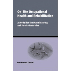 On-Site Occupational Health and Rehabilitation: A Model for the Manufacturing and Service Industries