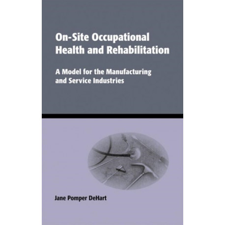 On-Site Occupational Health and Rehabilitation: A Model for the Manufacturing and Service Industries