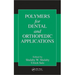 Polymers for Dental and Orthopedic Applications