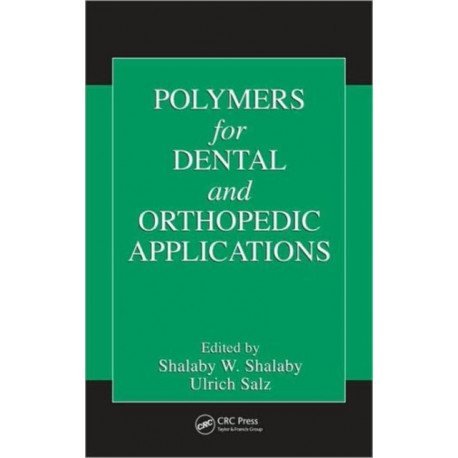 Polymers for Dental and Orthopedic Applications