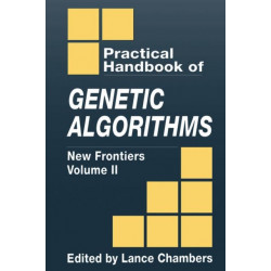 The Practical Handbook of Genetic Algorithms: New Frontiers, Volume II