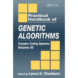 Practical Handbook of Genetic Algorithms: Complex Coding Systems, Volume III