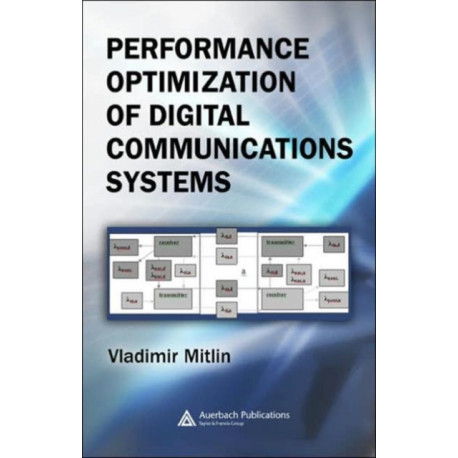 Performance Optimization of Digital Communications Systems