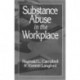 Substance Abuse in the Workplace