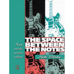 The Space Between the Notes: Rock and the Counter-Culture