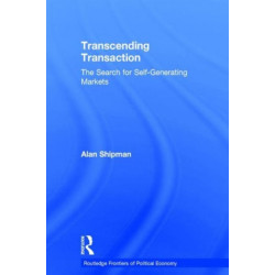Transcending Transaction: The Search for Self-Generating Markets