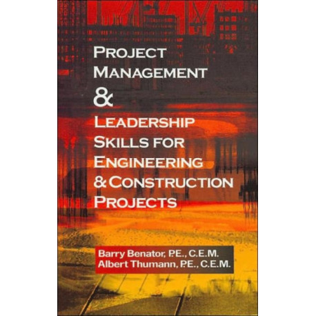 Project Management &Leadership Skills for Engineering & Construction Projects