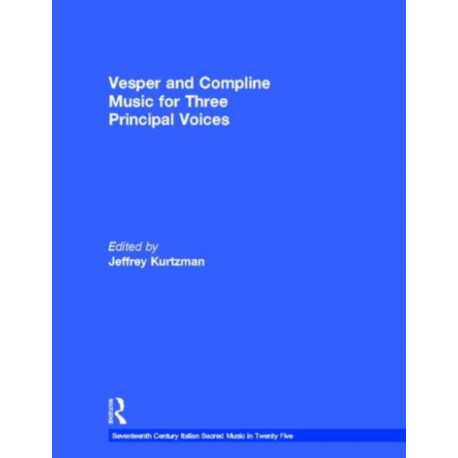 Vesper and Compline Music for Three Principal Voices