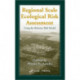 Regional Scale Ecological Risk Assessment: Using the Relative Risk Model