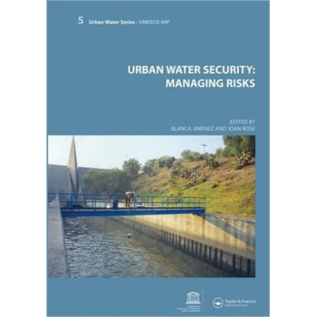 Urban Water Security: Managing Risks: UNESCO-IHP