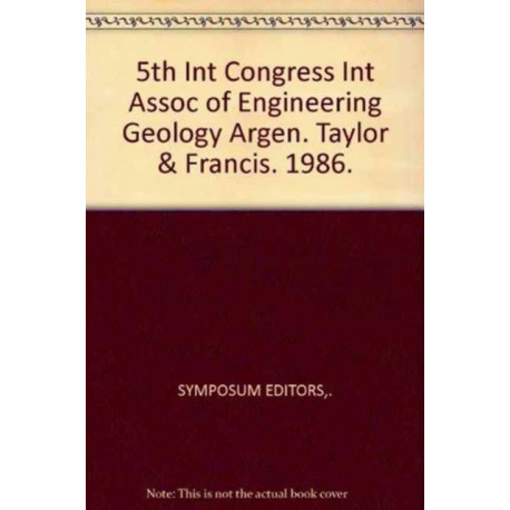 5th Int Congress Int Assoc of Engineering Geology Argen