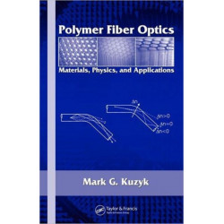 Polymer Fiber Optics: Materials, Physics, and Applications