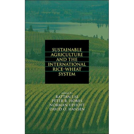Sustainable Agriculture and the International Rice-Wheat System